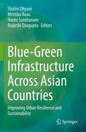 Dhyani / Dasgupta / Basu |  Blue-Green Infrastructure Across Asian Countries | Buch |  Sack Fachmedien