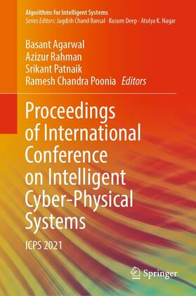 Agarwal / Rahman / Patnaik |  Proceedings of International Conference on Intelligent Cyber-Physical Systems | eBook | Sack Fachmedien