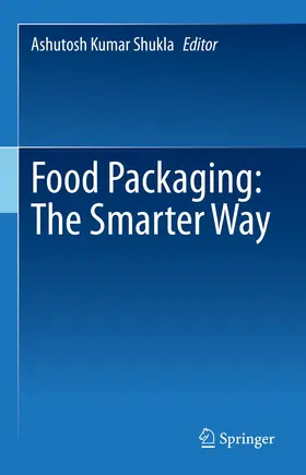 Shukla |  Food Packaging: The Smarter Way | eBook | Sack Fachmedien