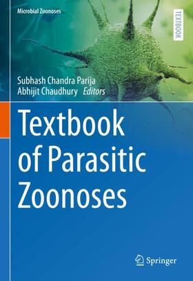 Parija / Chaudhury |  Textbook of Parasitic Zoonoses | Buch |  Sack Fachmedien