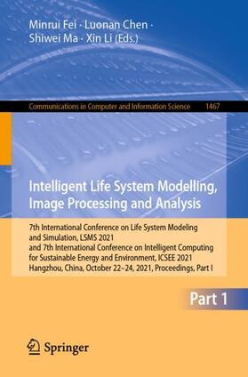 Fei / Li / Chen |  Intelligent Life System Modelling, Image Processing and Analysis | Buch |  Sack Fachmedien