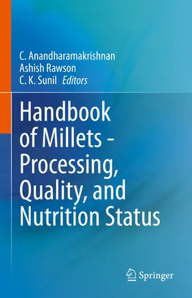 Anandharamakrishnan / Rawson / Sunil |  Handbook of Millets - Processing, Quality, and Nutrition Status | eBook | Sack Fachmedien