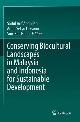 Abdullah / Hong / Leksono |  Conserving Biocultural Landscapes in Malaysia and Indonesia for Sustainable Development | Buch |  Sack Fachmedien