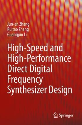 Zhang / Li |  High-Speed and High-Performance Direct Digital Frequency Synthesizer Design | Buch |  Sack Fachmedien