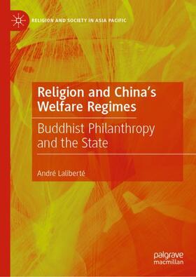 Laliberté |  Religion and China's Welfare Regimes | Buch |  Sack Fachmedien