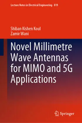 Koul / Wani |  Novel Millimetre Wave Antennas for MIMO and 5G Applications | eBook | Sack Fachmedien