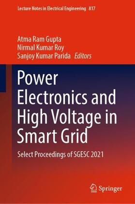 Gupta / Parida / Roy |  Power Electronics and High Voltage in Smart Grid | Buch |  Sack Fachmedien
