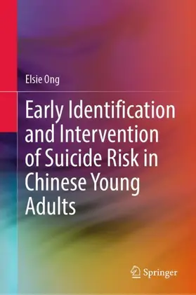 Ong |  Early Identification and Intervention of Suicide Risk in Chinese Young Adults | Buch |  Sack Fachmedien