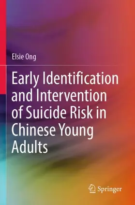 Ong |  Early Identification and Intervention of Suicide Risk in Chinese Young Adults | Buch |  Sack Fachmedien