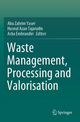 Yaser / Embrandiri / Tajarudin |  Waste Management, Processing and Valorisation | Buch |  Sack Fachmedien