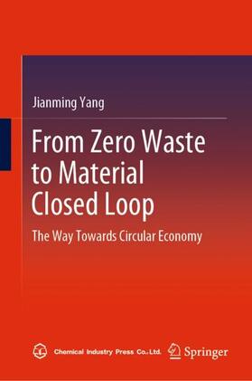 Yang |  From Zero Waste to Material Closed Loop | Buch |  Sack Fachmedien