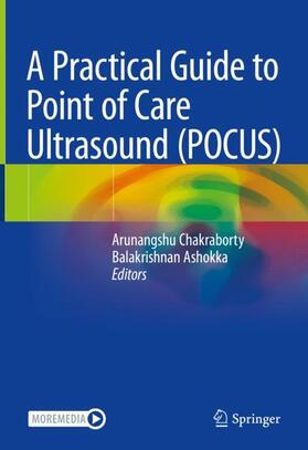 Ashokka / Chakraborty |  A Practical Guide to Point of Care Ultrasound (POCUS) | Buch |  Sack Fachmedien