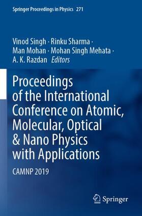 Singh / Sharma / Razdan |  Proceedings of the International Conference on Atomic, Molecular, Optical & Nano Physics with Applications | Buch |  Sack Fachmedien