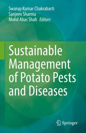 Chakrabarti / Shah / Sharma |  Sustainable Management of Potato Pests and Diseases | Buch |  Sack Fachmedien