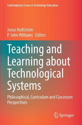 Williams / Hallström |  Teaching and Learning about Technological Systems | Buch |  Sack Fachmedien
