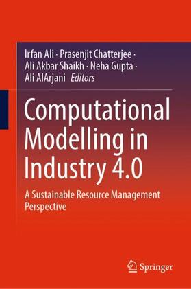 Ali / Chatterjee / AlArjani |  Computational Modelling in Industry 4.0 | Buch |  Sack Fachmedien