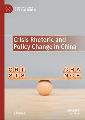 Liu |  Crisis Rhetoric and Policy Change in China | Buch |  Sack Fachmedien