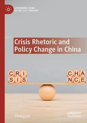 Liu |  Crisis Rhetoric and Policy Change in China | Buch |  Sack Fachmedien