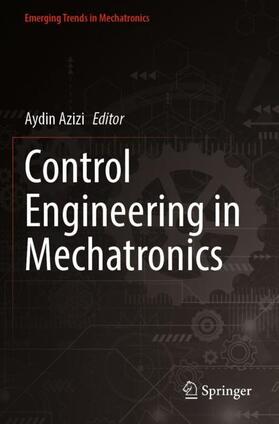 Azizi |  Control Engineering in Mechatronics | Buch |  Sack Fachmedien
