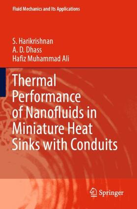 Harikrishnan / Ali / Dhass |  Thermal Performance of Nanofluids in Miniature Heat Sinks with Conduits | Buch |  Sack Fachmedien