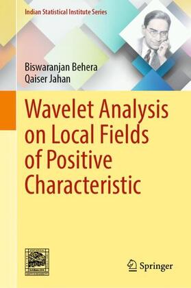Jahan / Behera |  Wavelet Analysis on Local Fields of Positive Characteristic | Buch |  Sack Fachmedien