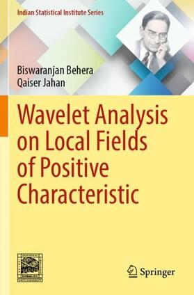 Jahan / Behera |  Wavelet Analysis on Local Fields of Positive Characteristic | Buch |  Sack Fachmedien