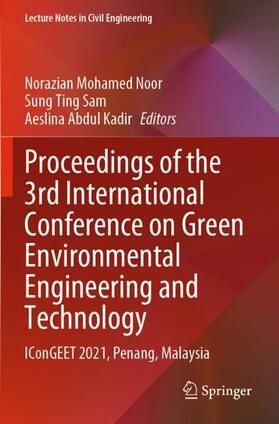 Mohamed Noor / Abdul Kadir / Sam |  Proceedings of the 3rd International Conference on Green Environmental Engineering and Technology | Buch |  Sack Fachmedien