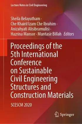 Belayutham / Che Ibrahim / Billah |  Proceedings of the 5th International Conference on Sustainable Civil Engineering Structures and Construction Materials | Buch |  Sack Fachmedien