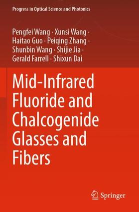 Wang / Guo / Dai |  Mid-Infrared Fluoride and Chalcogenide Glasses and Fibers | Buch |  Sack Fachmedien