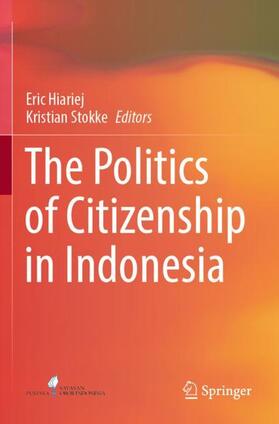 Stokke / Hiariej |  The Politics of Citizenship in Indonesia | Buch |  Sack Fachmedien