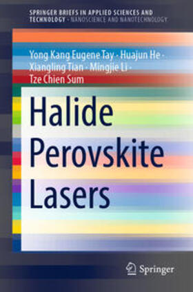 Tay / He / Tian |  Halide Perovskite Lasers | eBook | Sack Fachmedien