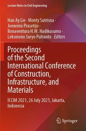 Lie / Sutrisna / Putranto |  Proceedings of the Second International Conference of Construction, Infrastructure, and Materials | Buch |  Sack Fachmedien