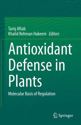 Hakeem / Aftab |  Antioxidant Defense in Plants | Buch |  Sack Fachmedien