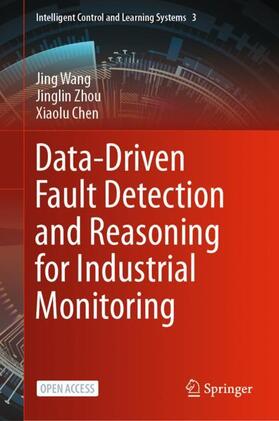 Wang / Chen / Zhou |  Data-Driven Fault Detection and Reasoning for Industrial Monitoring | Buch |  Sack Fachmedien