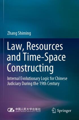 Shiming |  Law, Resources and Time-Space Constructing | Buch |  Sack Fachmedien