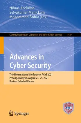 Abdullah / Anbar / Manickam |  Advances in Cyber Security | Buch |  Sack Fachmedien