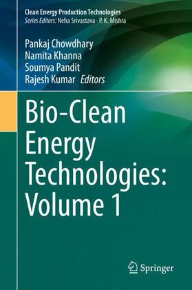 Chowdhary / Kumar / Khanna |  Bio-Clean Energy Technologies: Volume 1 | Buch |  Sack Fachmedien