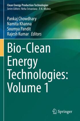 Chowdhary / Kumar / Khanna |  Bio-Clean Energy Technologies: Volume 1 | Buch |  Sack Fachmedien