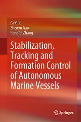 Guo / Gao / Zhang | Stabilization, Tracking and Formation Control of Autonomous Marine Vessels | E-Book | sack.de