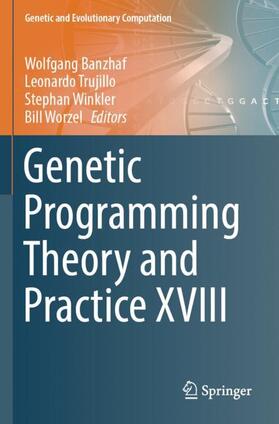 Banzhaf / Worzel / Trujillo |  Genetic Programming Theory and Practice XVIII | Buch |  Sack Fachmedien