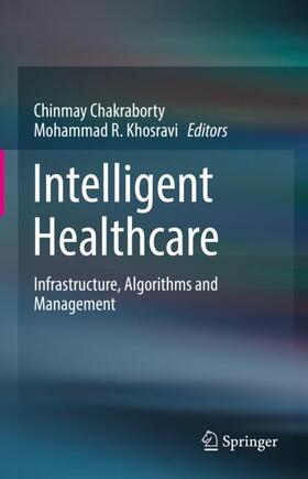 Khosravi / Chakraborty |  Intelligent Healthcare | Buch |  Sack Fachmedien