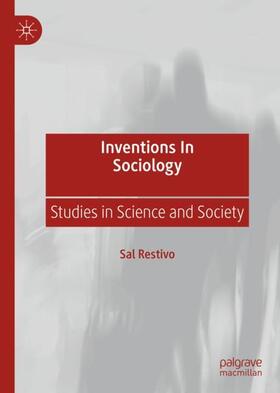 Restivo |  Inventions in Sociology | Buch |  Sack Fachmedien