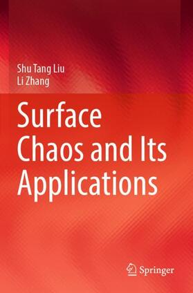 Zhang / Liu |  Surface Chaos and Its Applications | Buch |  Sack Fachmedien