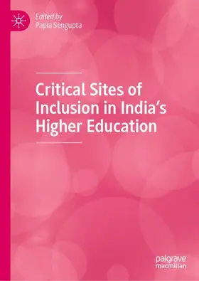 Sengupta |  Critical Sites of Inclusion in India¿s Higher Education | Buch |  Sack Fachmedien