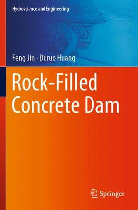 Huang / Jin |  Rock-Filled Concrete Dam | Buch |  Sack Fachmedien