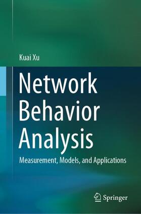 Xu |  Network Behavior Analysis | Buch |  Sack Fachmedien