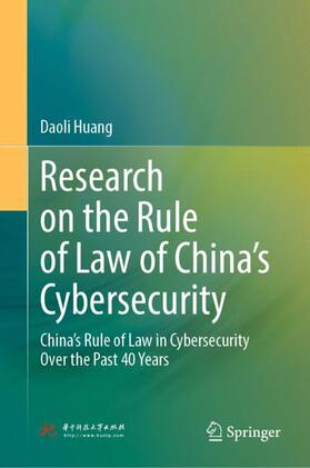 Huang |  Research on the Rule of Law of China¿s Cybersecurity | Buch |  Sack Fachmedien