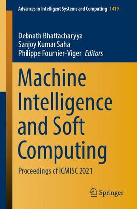Bhattacharyya / Fournier-Viger / Saha |  Machine Intelligence and Soft Computing | Buch |  Sack Fachmedien