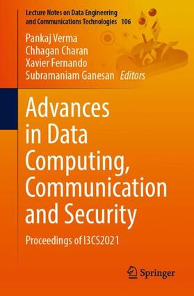 Verma / Ganesan / Charan |  Advances in Data Computing, Communication and Security | Buch |  Sack Fachmedien