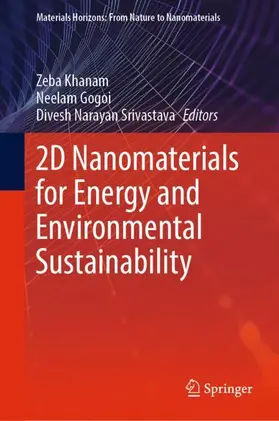 Khanam / Srivastava / Gogoi |  2D Nanomaterials for Energy and Environmental Sustainability | Buch |  Sack Fachmedien